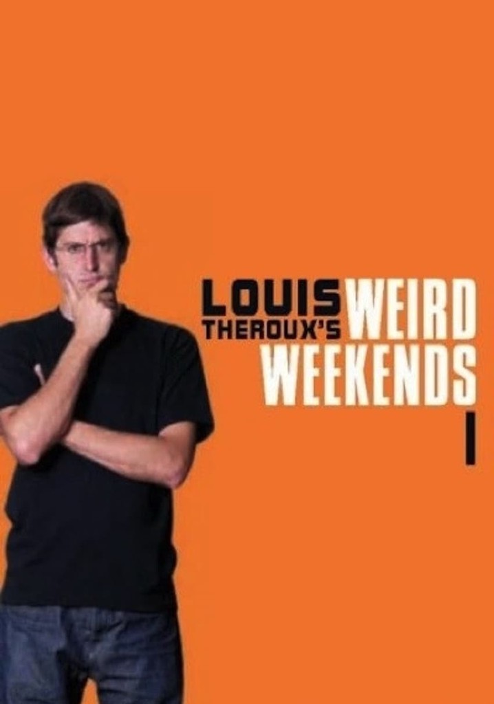 Louis Theroux S Weird Weekends Season Streaming Online